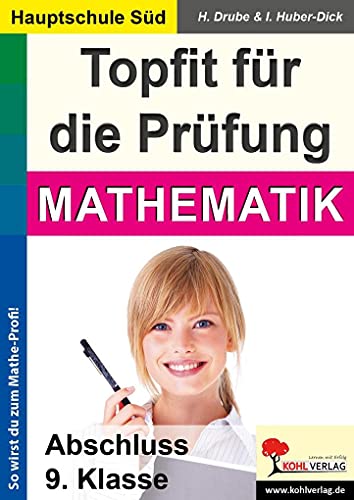 Topfit für die Prüfung - Mathematik: Ausgabe Hauptschule Süd von KOHL VERLAG Der Verlag mit dem Baum